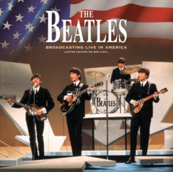 Broadcasting live in America Artist The Beatles Format:Vinyl / 12" Album Coloured Vinyl (Limited Edition)