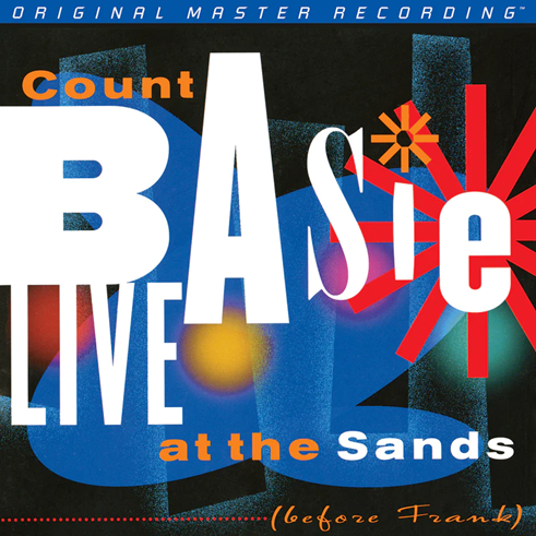 COUNT BASIE - LIVE AT THE SANDS (NUMBERED LIMITED EDITION 180G 45RPM 2LP) MFSL