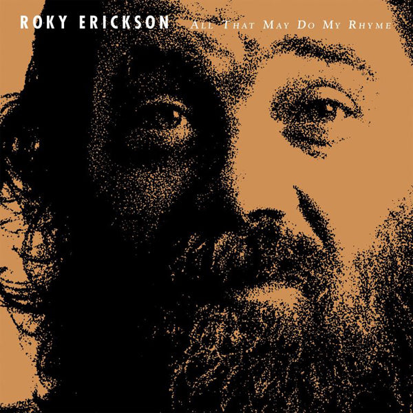 ROKY ERICKSON ALL THAT MAY DO MY RHYME (WHITE VINYL) VINYL LP