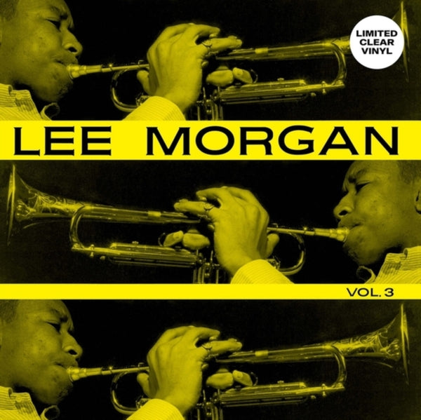 Vol. 3 (Clear Vinyl) Artist LEE MORGAN Format:LP Label:SOWING RECORDS