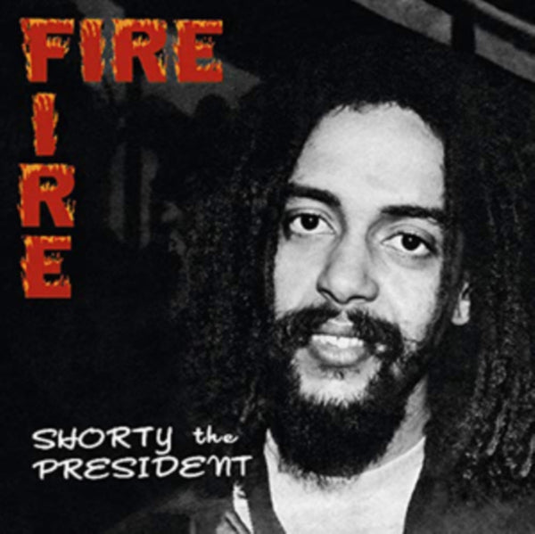 Fire Fire Artist Shorty the President Format:Vinyl / 12" Album Label:Radiation Roots