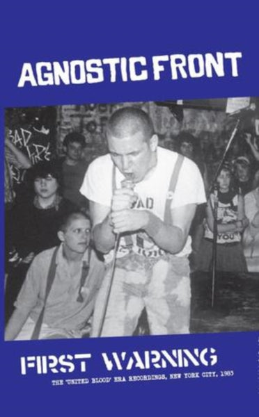 First Warning - The 'United Blood'-era Recordings Artist Agnostic Front Format:Cassette Tape Label:Radiation Reissues