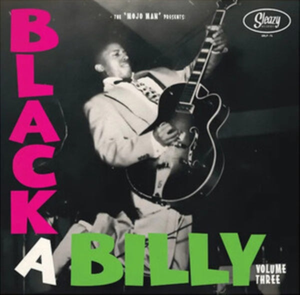 The "Mojo Man" Presents Black a Billy Vol. 3 Artist Various Artists Format:Vinyl / 12" Album Label:Sleazy Records