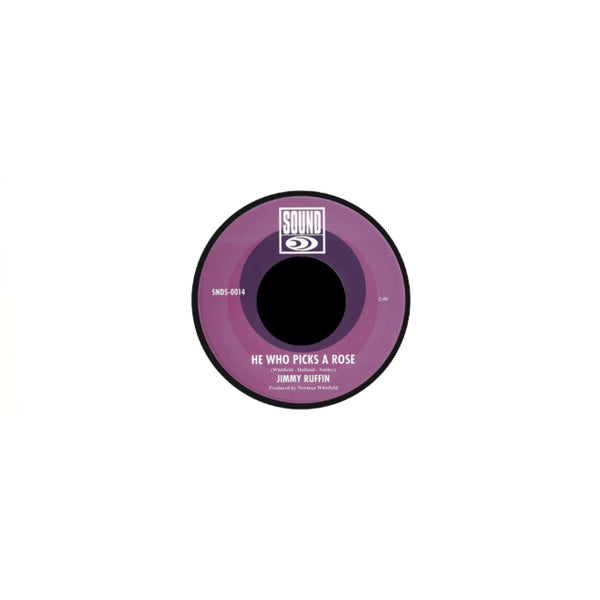 He Who Picks A Rose / I Gotta Let You Go Artist JIMMY RUFFIN Format:7" Vinyl Label:SOUND