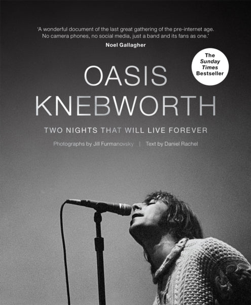 Jill Furmanovsky: Oasis: Knebworth [2021] hardback book