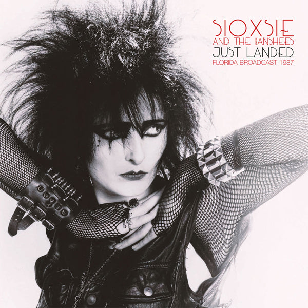 SIOUXSIE & THE BANSHEES JUST LANDED - FLORIDA BROADCAST 1987 (2LP) Vinyl Double Album