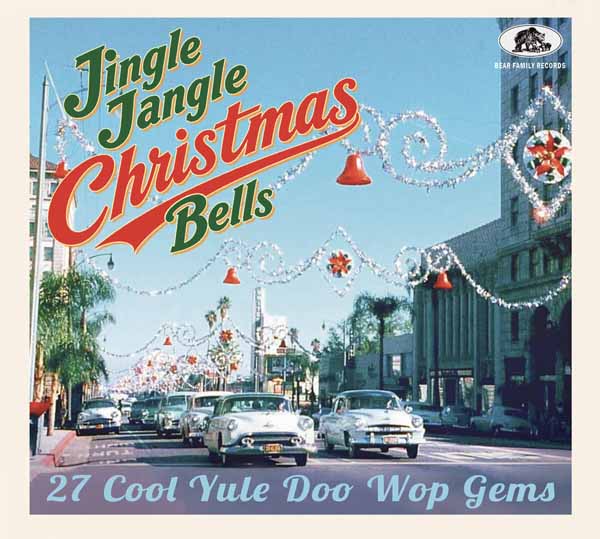 VARIOUS ARTISTS JINGLE JANGLE CHRISTMAS BELLS – 27 COOL YULE DOO WOP GEMS Compact Disc