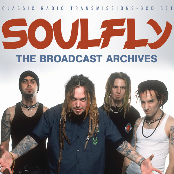SOULFLY THE BROADCAST ARCHIVES (3CD) Compact Disc - 3 CD Box Set