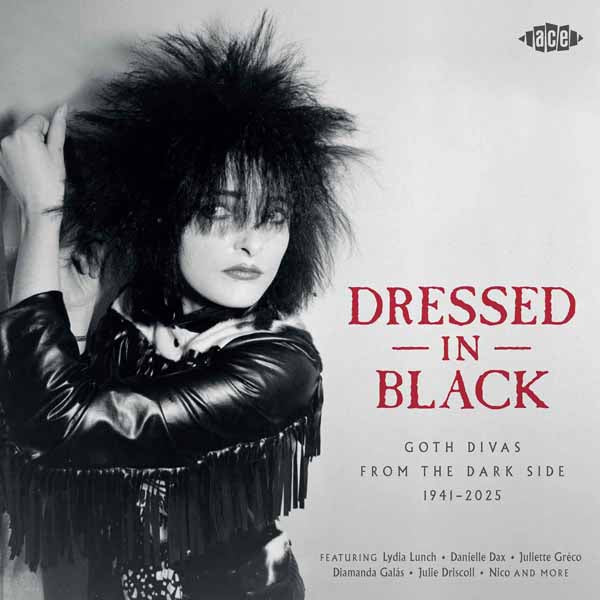 VARIOUS ARTISTS DRESSED IN BLACK – GOTH DIVAS FROM THE DARK SIDE 1941-2025 Compact Disc