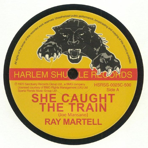 Ray MARTELL She Caught The Train (limited 7" in hand-stamped sleeve) Harlem Shuffle