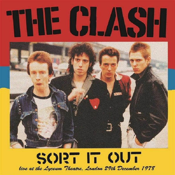 Sort It Out: Live At The Lyceum Theatre. London 29Th December 1978 Artist CLASH Format:LP colour Label:DEAR BOSS