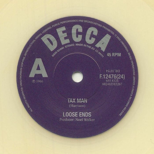 LOOSE ENDS Tax Man (reissue) Decca Format: limited clear vinyl 7"