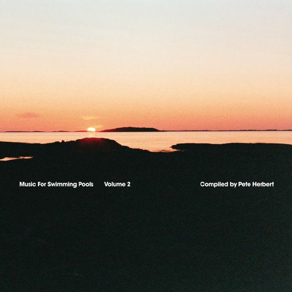 VARIOUS Music For Swimming Pools Volume 2 (feat Pete Herbert remixes) (LP)
