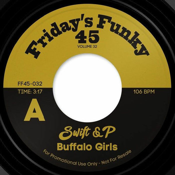 SWIFT & P Buffalo Girls Friday's Funky 45 Format: 7" Cat: FF45 032