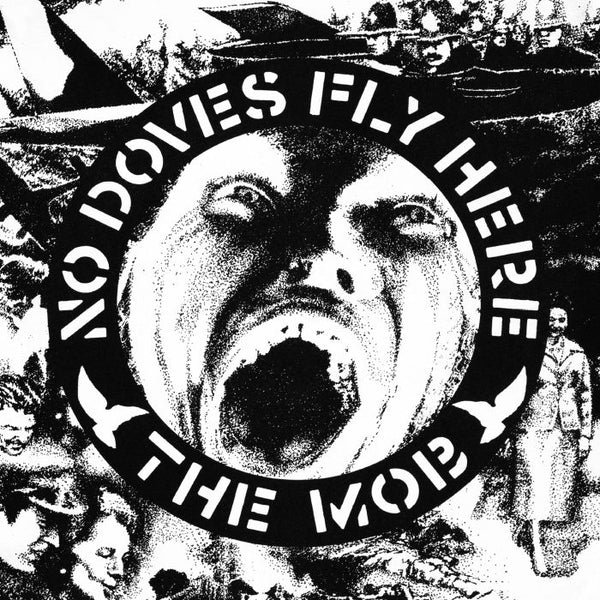 The MOB No Doves Fly Here Crass Format: 12"