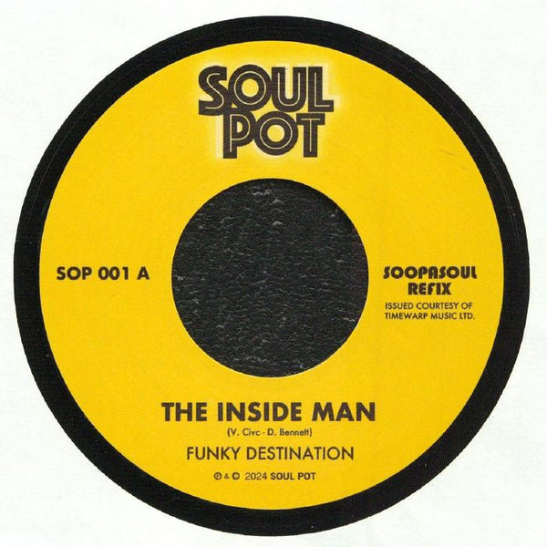 FUNKY DESTINATION / SOOPASOUL The Inside Man (Soopasoul Remix) (7" limited to 200 copies) Soul Pot US