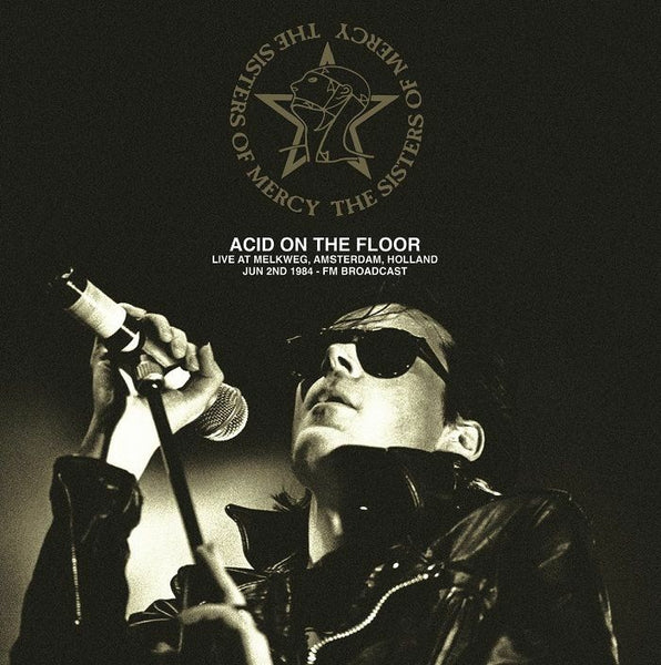 The SISTERS OF MERCY Acid On The Floor: Live At Melkweg Amsterdam Holland June 2nd 1984 FM Broadcast (white vinyl LP limited to 300 copies)