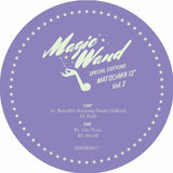 MATSOAKA Special Editions Vol 2 (12") Magic Wand