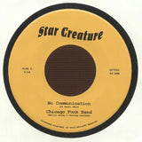 CHICAGO FUNK BAND / TRUE TRANSFUSION No Communication (7") Star Creature US
