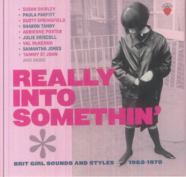 VARIOUS Really Into Somethin': Brit Girl Sounds & Styles 1962-1970 Strawberry Format: unmixed 3xCD boxset