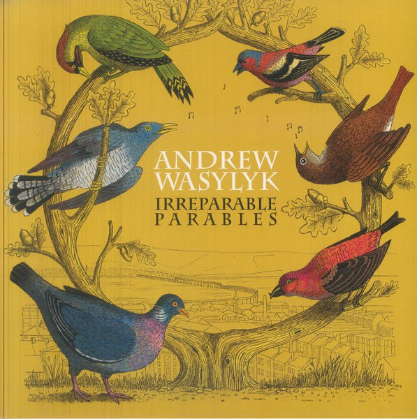 Andrew WASYLYK Irreparable Parables (white vinyl LP limited to 200 copies) Clay Pipe
