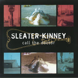 SLEATER KINNEY Call The Doctor (30th Anniversary Edition) ('pearl northern light' vinyl LP (indie exclusive)) Sub Pop US