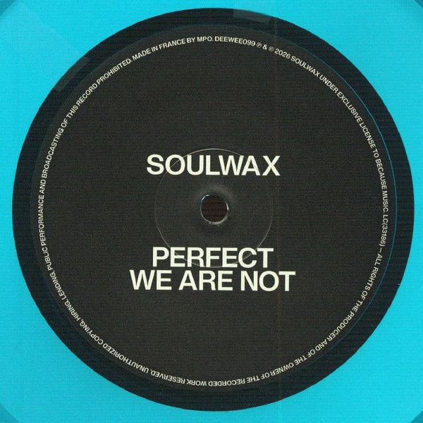 SOULWAX Perfect We Are Not (1-sided digitally printed translucent blue vinyl 12") Deewee Belgium