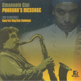 Emanuele CISI Pharoah's Message (Joe Claussell Sacred Rhythm remixes) (12") Right Tempo Italy