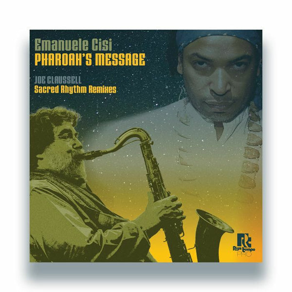 Emanuele CISI Pharoah's Message (Joe Claussell Sacred Rhythm Remixes) (12") Right Tempo Italy