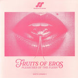 VARIOUS Fruits Of Eros: Pleasures Of The Flesh (feat Ed Temple, Lipelis, System Olympia, Guy Gerber) (limited coloured vinyl LP (comes in different coloured vinyl, we cannot guarantee which one you will receive)) Secrets Of Sound