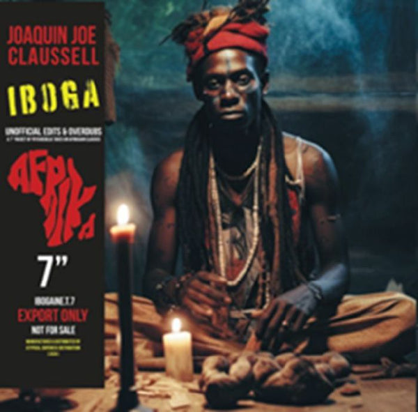 Joaquin Joe CLAUSSELL Iboga :Africa Edits & Overdubs (limited white vinyl 7") Sacred Rhythm US