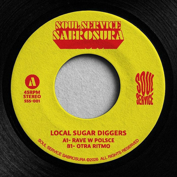 LOCAL SUGAR DIGGERS aka SCRUSCRU / TONY LAVRUTZ / LOS PROTOS SSS 01 (7") Soul Service Sabrosura