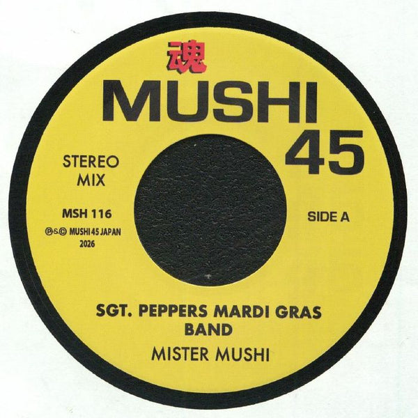 MISTER MUSHI Sgt Peppers Mardi Gras Band (7" limited to 300 copies) Mushi 45 Japan