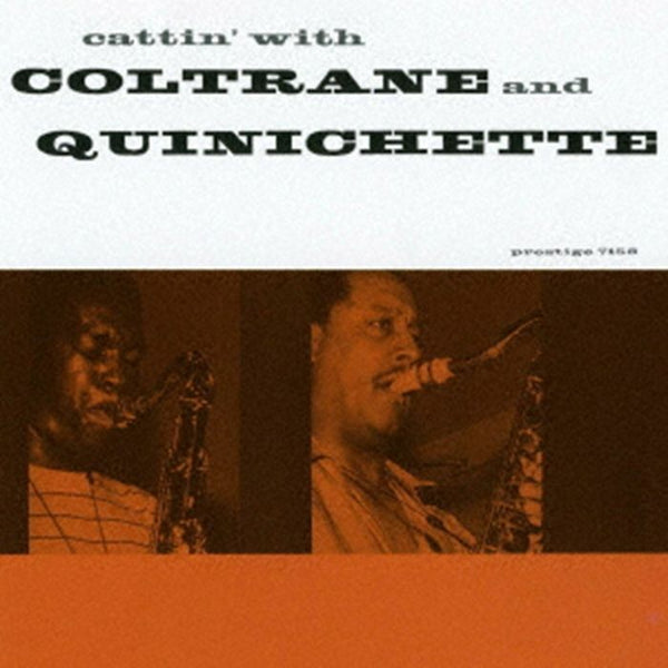 John COLTRANE Cattin' With Coltrane  Quinichette Plus 1 Universal Japan Format: UHQ-CD + booklet