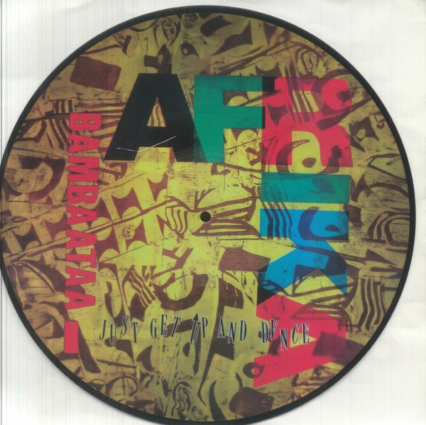AFRIKA BAMBAATAA Just Get Up &amp; Dance (12" picture disc) Expanded Music Italy