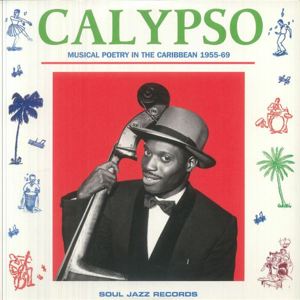 VARIOUS Calypso: Musical Poetry In The Caribbean 1955-69 (limited green vinyl 2xLP) Soul Jazz