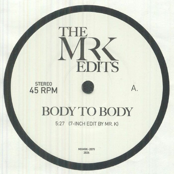 The EDITS BY MR K Body To Body (7") Most Excellent Unltd
