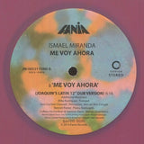 Ismael MIRANDA Me Voy Ahora (Joaquin Joe Clausell remixes) Fania US Format: purple marbled vinyl 12"