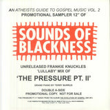 SOUNDS OF BLACKNESS The Pressure (Frankie Knuckles remix) (12" in screen-printed sleeve (comes in different coloured sleeves, we cannot guarantee which you will receive) repress)