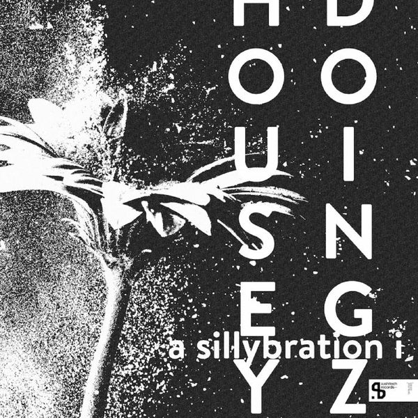 HOUSEY DOINGZ A Sillybration I (reissue) (limited 180 gram double 12") Sushitech