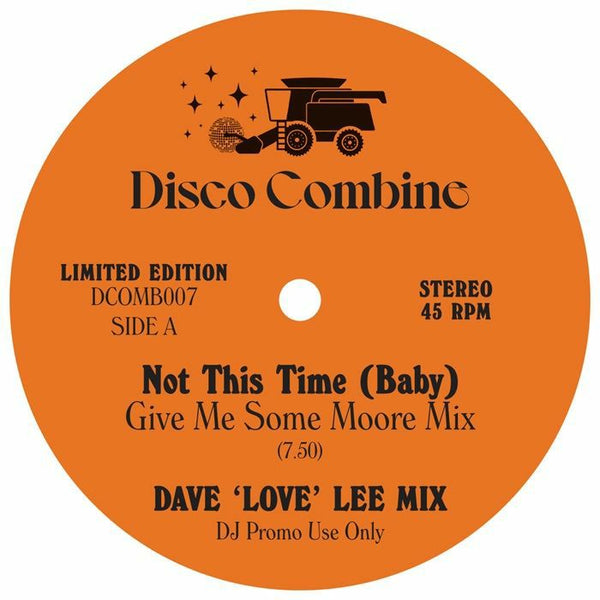 DISCO COMBINE Not This Time (Baby)/Jammin' Up In Smoke (Dave 'Love' Lee Mixes) (12") Disco Combine