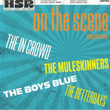 The IN CROWD / THE MULESKINNER / THE BOYS RULE / THE BETTERDAYS On The Scene 1965 Part One (7") Heavy Soul