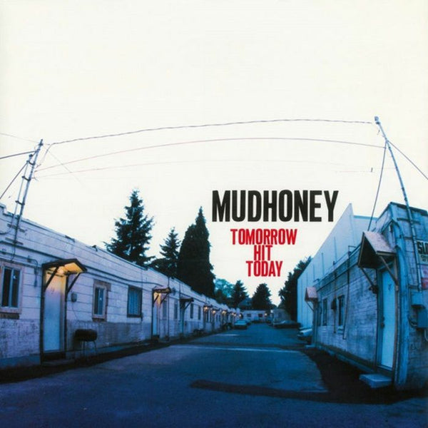 MUDHONEY Tomorrow Hit Today (Rocktober 2026) (limited red vinyl LP) Rhino US