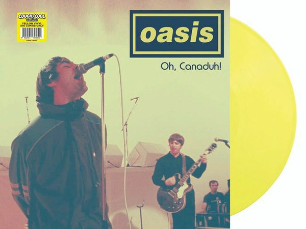 OASIS Oh Canaduh! Recorded Live At The Commodore Ballroom Vancouver February 25th 1995 FM Broadcast (yellow vinyl LP)