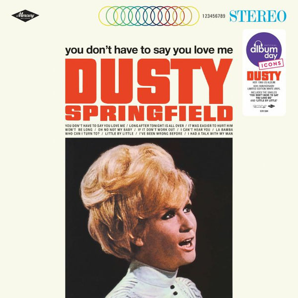 Dusty SPRINGFIELD You Don't Have To Say You Love Me (National Album Day 2026) (white vinyl LP)