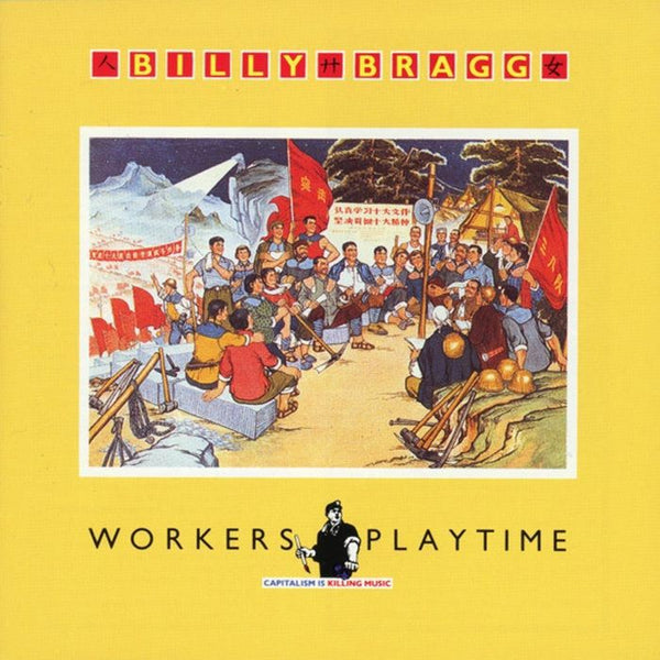 Billy BRAGG Workers Playtime (reissue) (CD) Cooking Vinyl