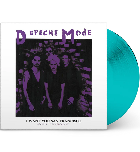 I Want You San Francisco - Live Fm Broadcast. Usa 1994 Turquoise Artist DEPECHE MODE Format:LP Label:DEAR BOSS