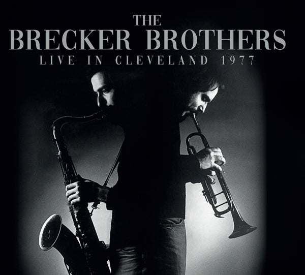 BRECKER BROTHERS, THE LIVE IN CLEVELAND 1977 COMPACT DISC