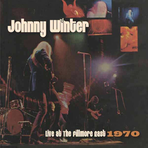 JOHNNY WINTER LIVE AT THE FILLMORE EAST 1970 Compact Disc
