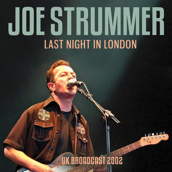 JOE STRUMMER LAST NIGHT IN LONDON COMPACT DISC